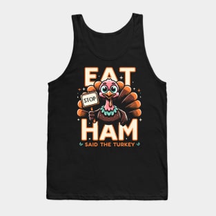 Whimsical Thanksgiving Turkey - Eat Ham Tank Top